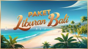 Paket Liburan di Bali untuk Keluarga – Jelajahi Pesona Alam Pulau Dewata